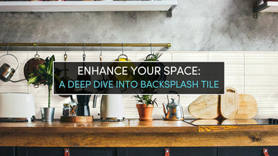 Enhance Your Space: A Deep Dive into Backsplash Tile