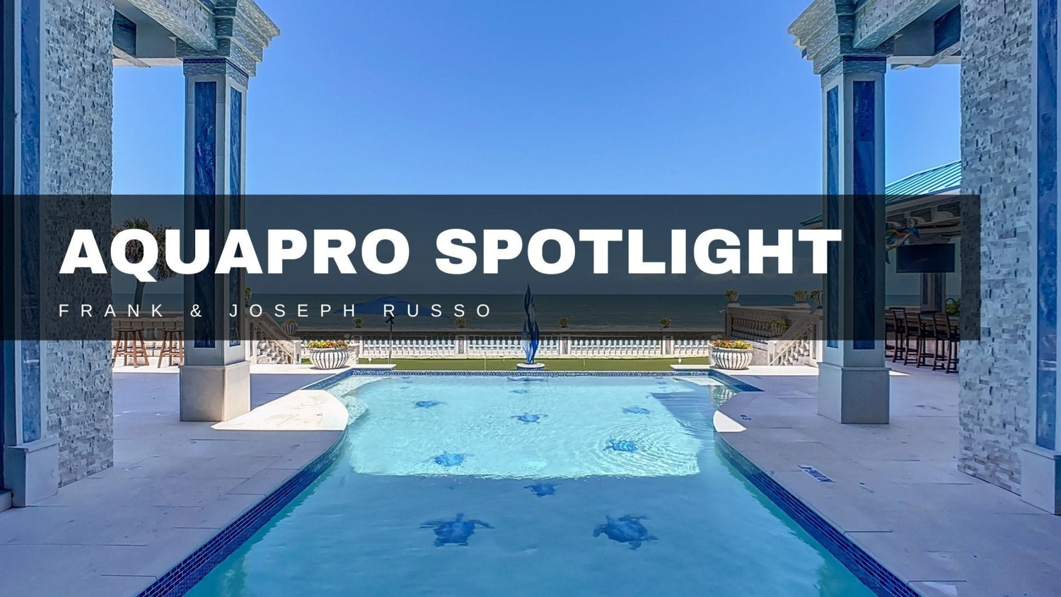AquaPRO spotlight: Frank and Joseph Russo