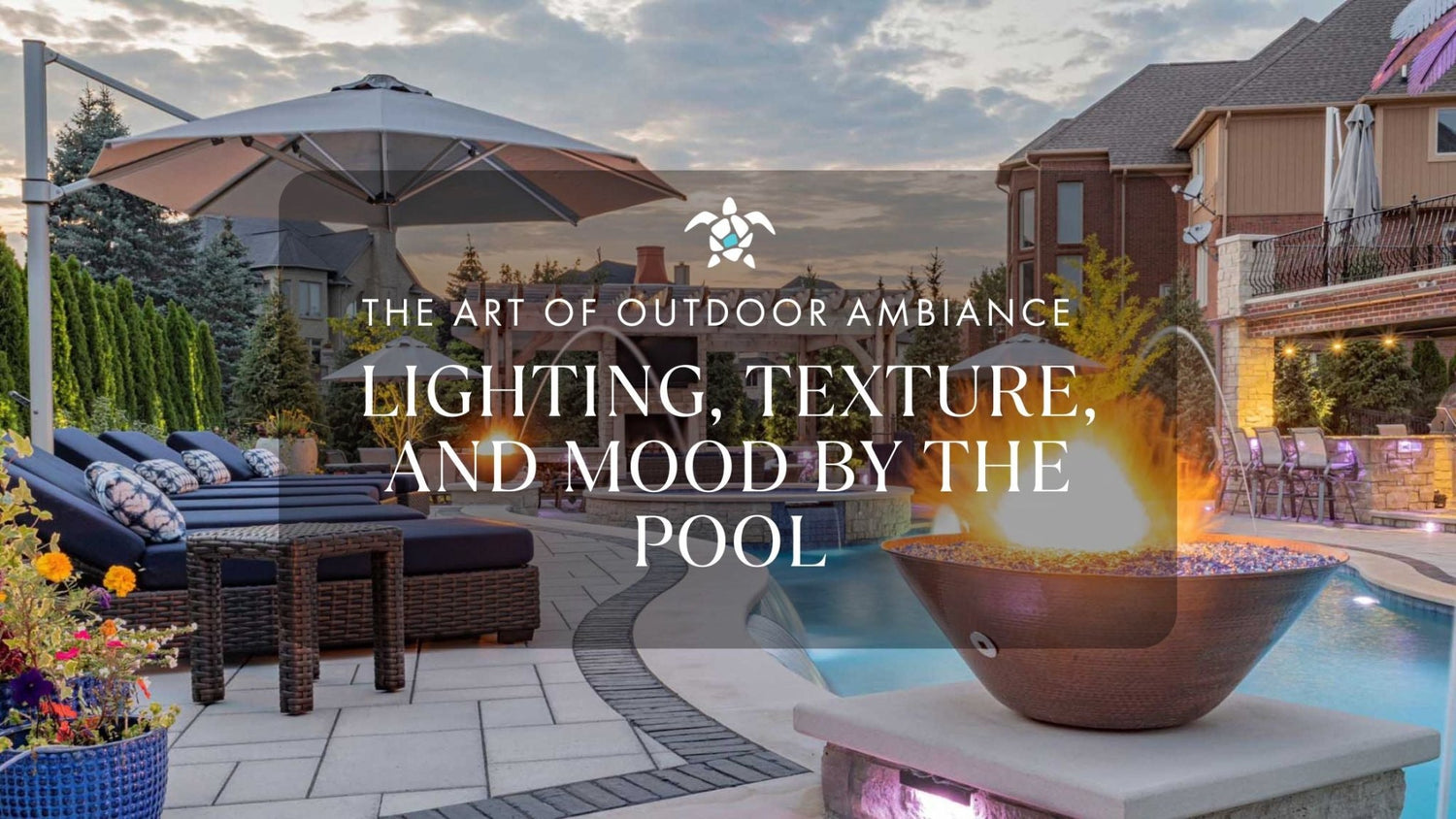 The Art of Outdoor Ambiance: Lighting, Texture, and Mood by the Pool