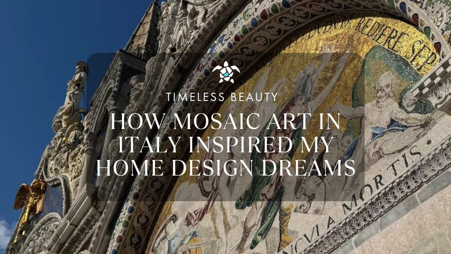 Timeless Beauty: How Mosaic Art in Italy Inspired My Home Design Dreams