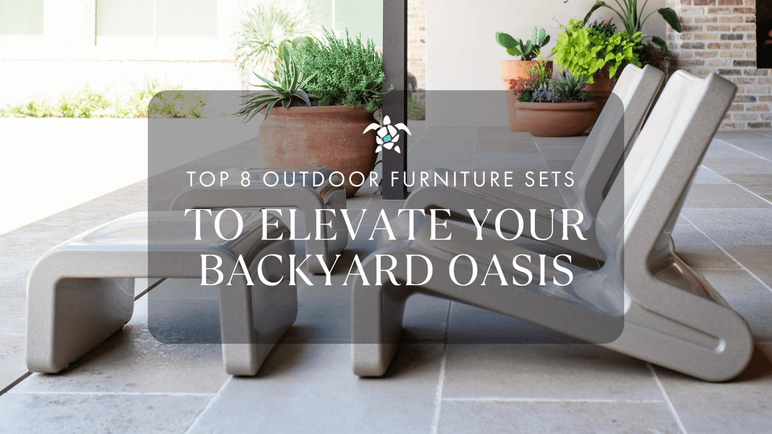 Top 8 Outdoor Furniture Sets to Elevate Your Backyard Oasis