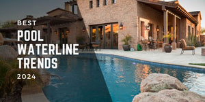 Best Pool Waterline Tile Trends for 2024.