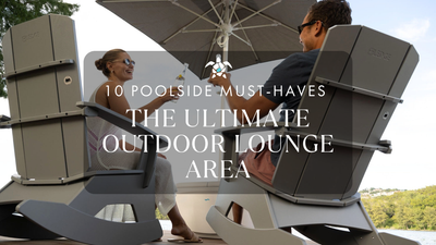 10 Poolside Must-Haves for the Ultimate Outdoor Lounge Area