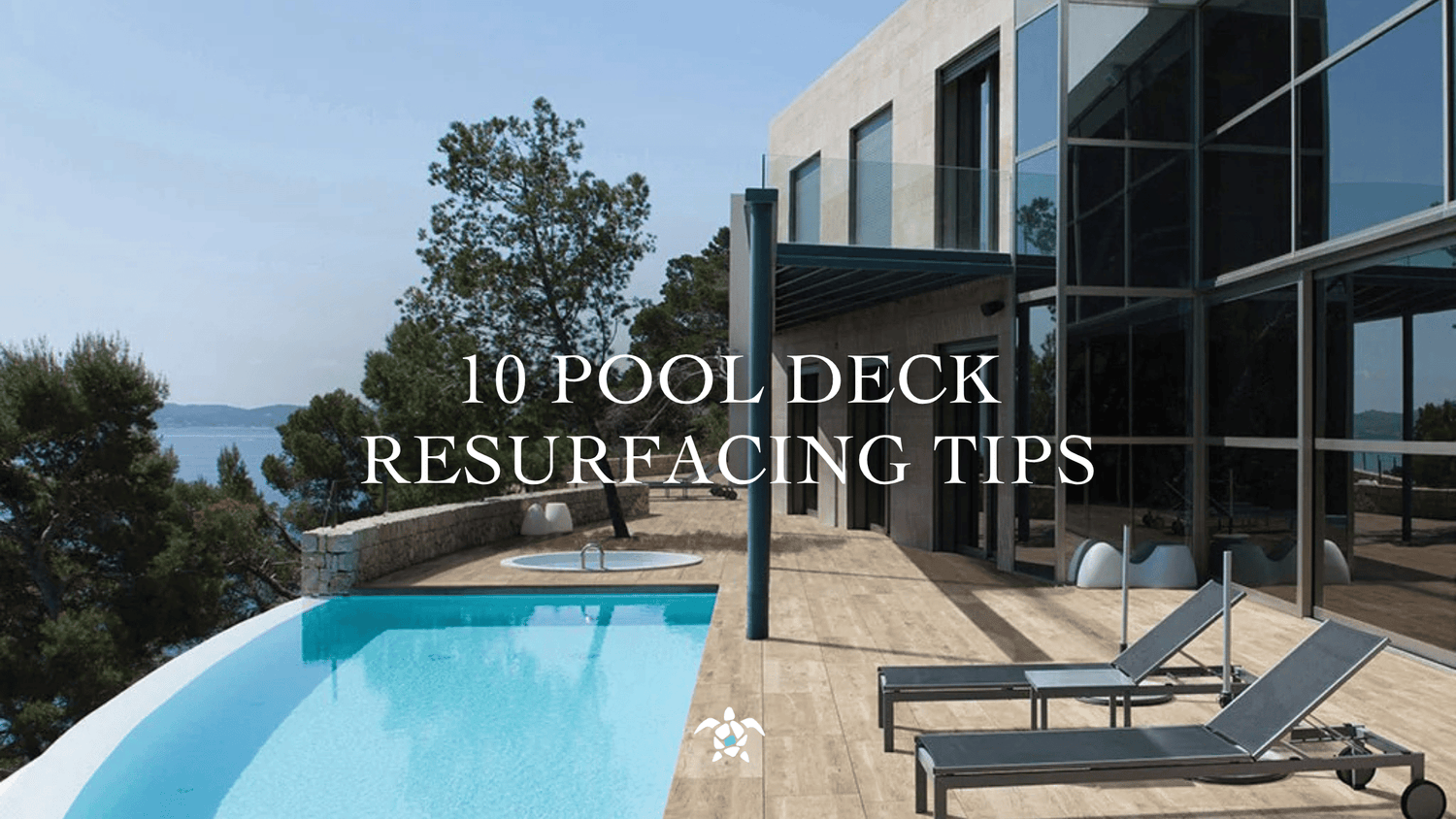 10 Pool Deck Resurfacing Tips