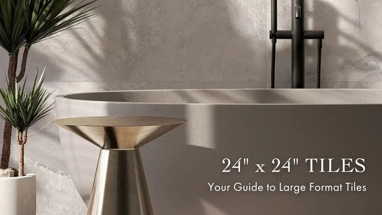 24x24 Tiles: Your Guide to Large Format Tiles
