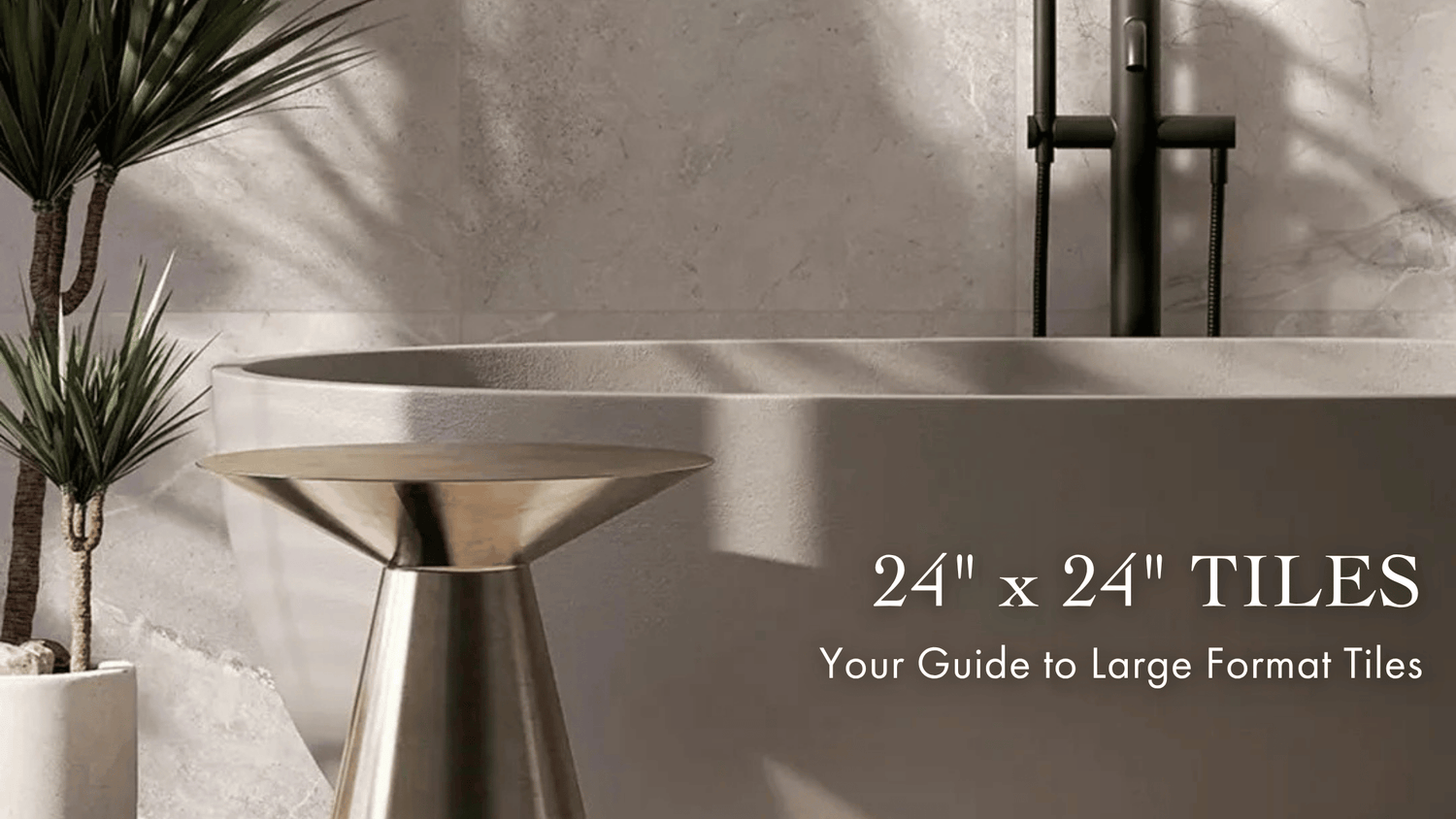 24x24 Tiles: Your Guide to Large Format Tiles