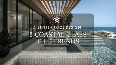 5 Coastal Glass Tile Trends for a Stylish Pool Design