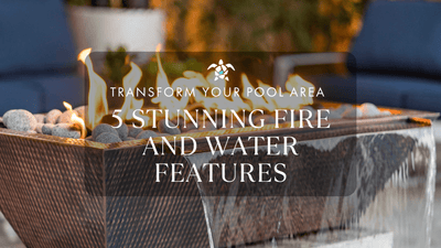 5 Stunning Fire and Water Features to Transform Your Pool Area