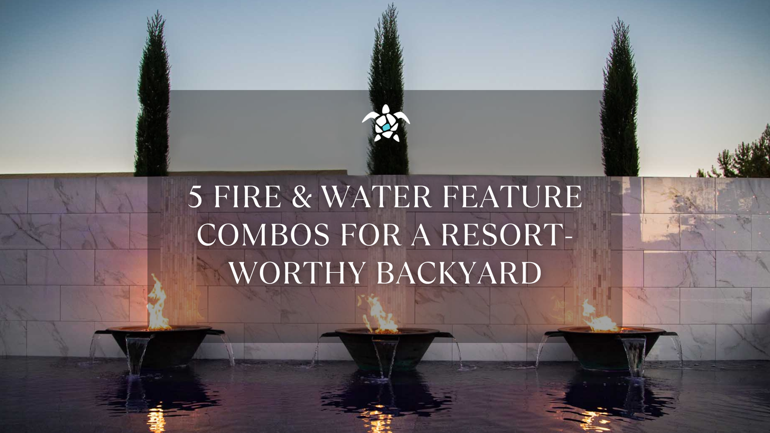 fire and water features, fire and water bowls, fire and water fountains, luxury pool trends