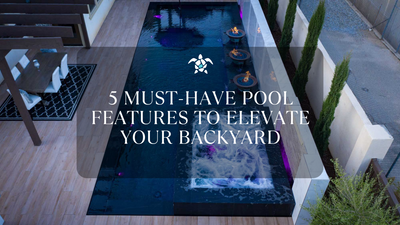 5 Must-Have Pool Features to Elevate Your Backyard