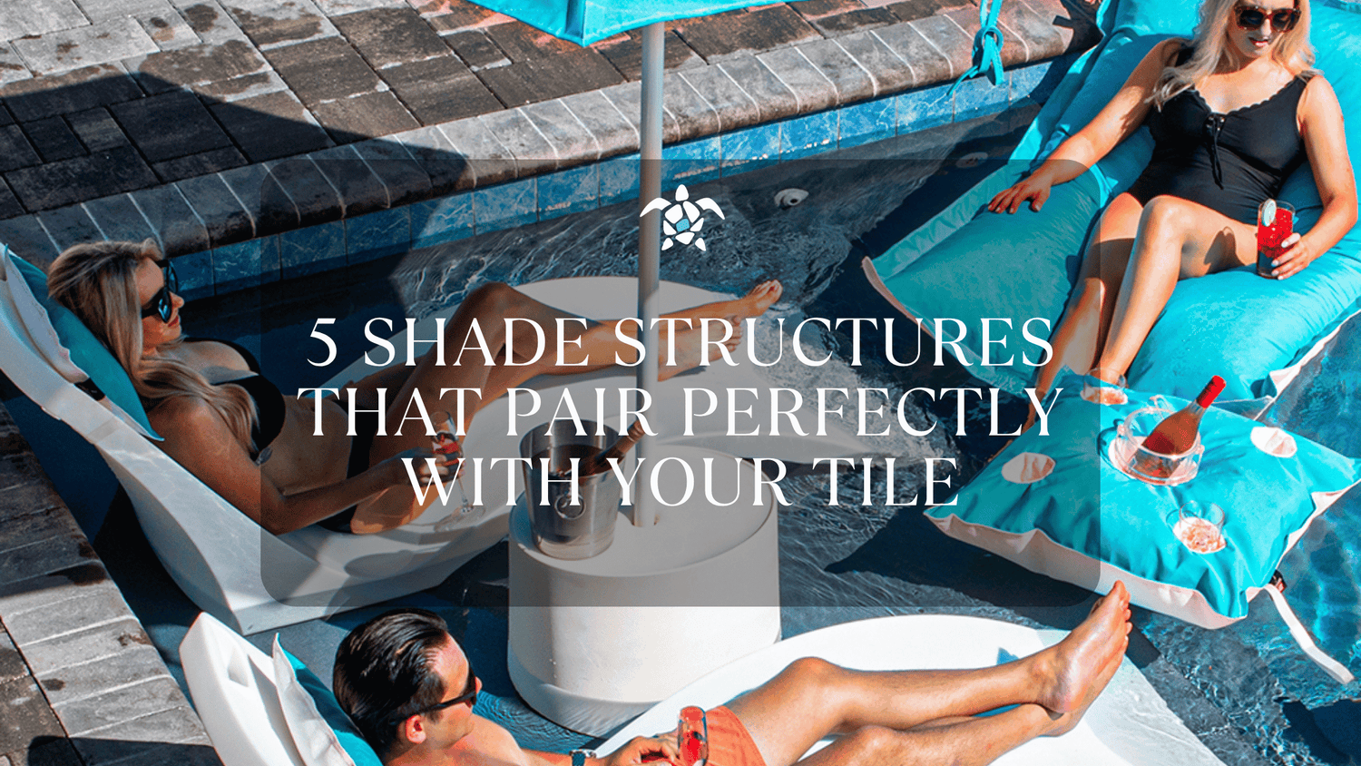 5 Shade Structures That Pair Perfectly with Your Tile