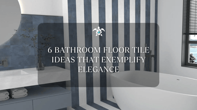 6 Bathroom Floor Tile Ideas That Exemplify Elegance