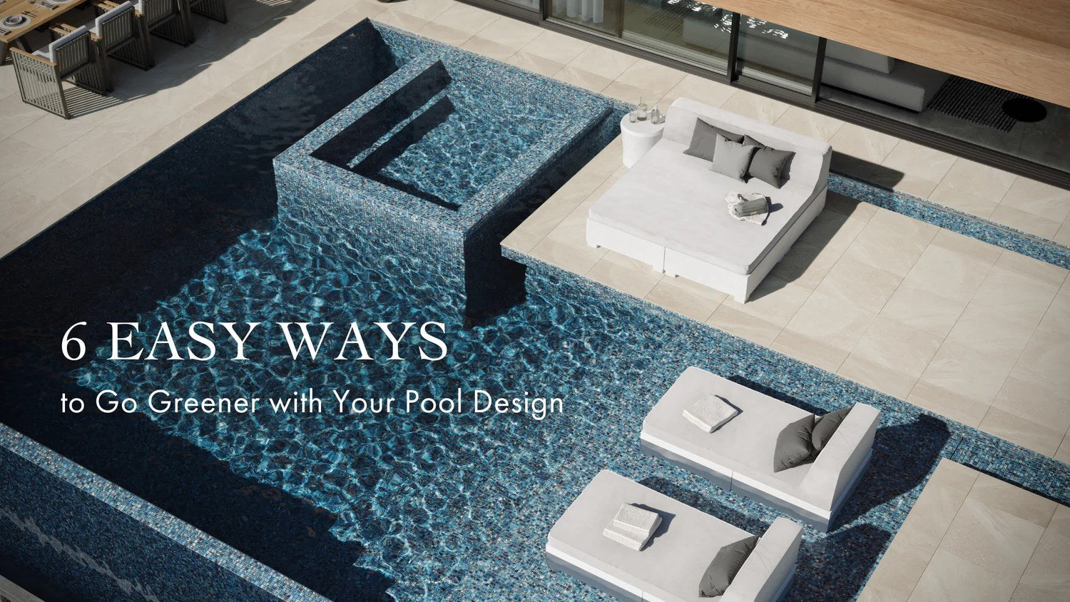 6 Easy Ways to Go Greener with Your Pool Design