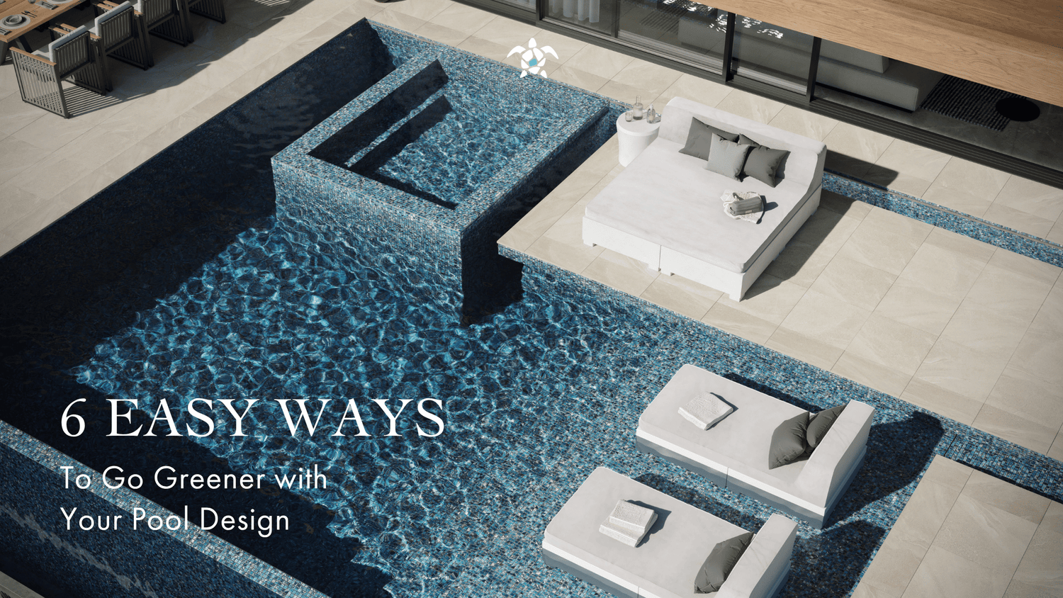 6 Easy Ways to Go Greener with Your Pool Design