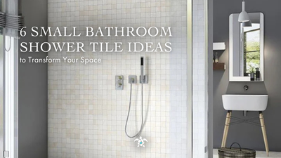 6 Small Bathroom Shower Tile Ideas to Transform Your Space