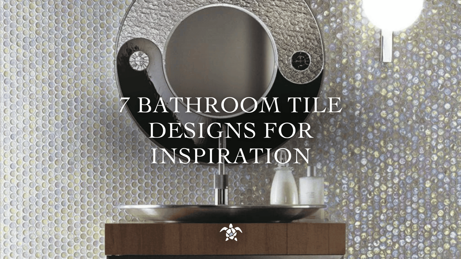 7 Bathroom Tile Designs for Inspiration