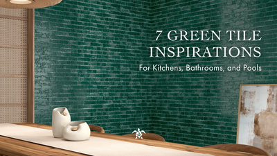 7 Green Tile Inspirations for Kitchens, Bathrooms, and Pools