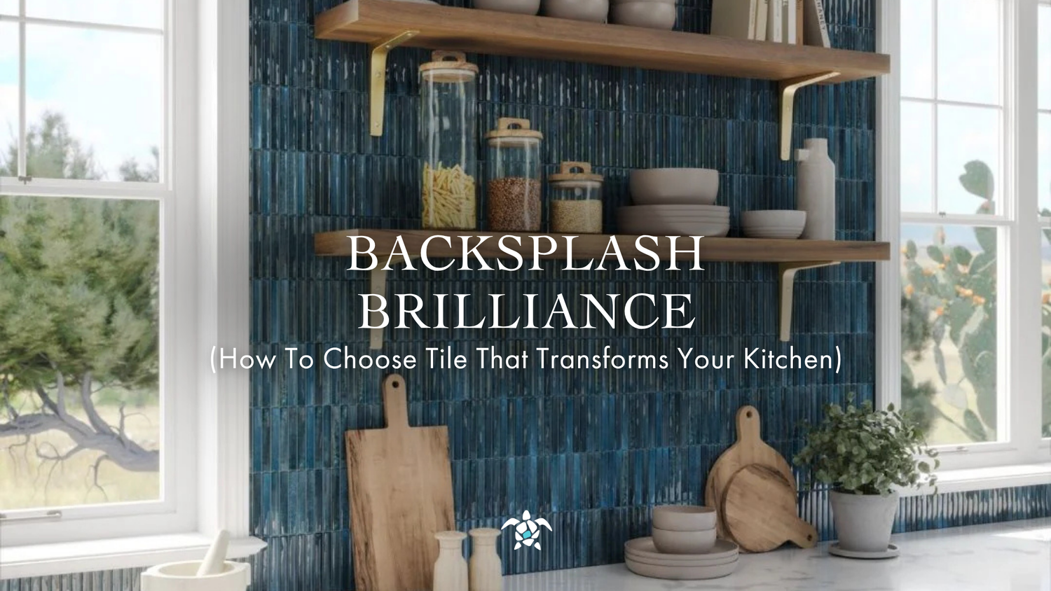 Backsplash Brilliance: How To Choose Tile That Transforms Your Kitchen