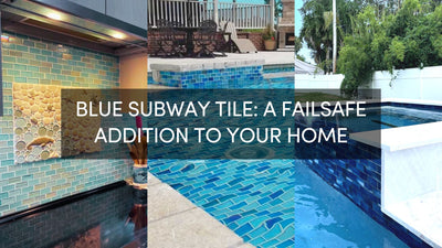 Blue Subway Tile: A Failsafe Addition to Your Home