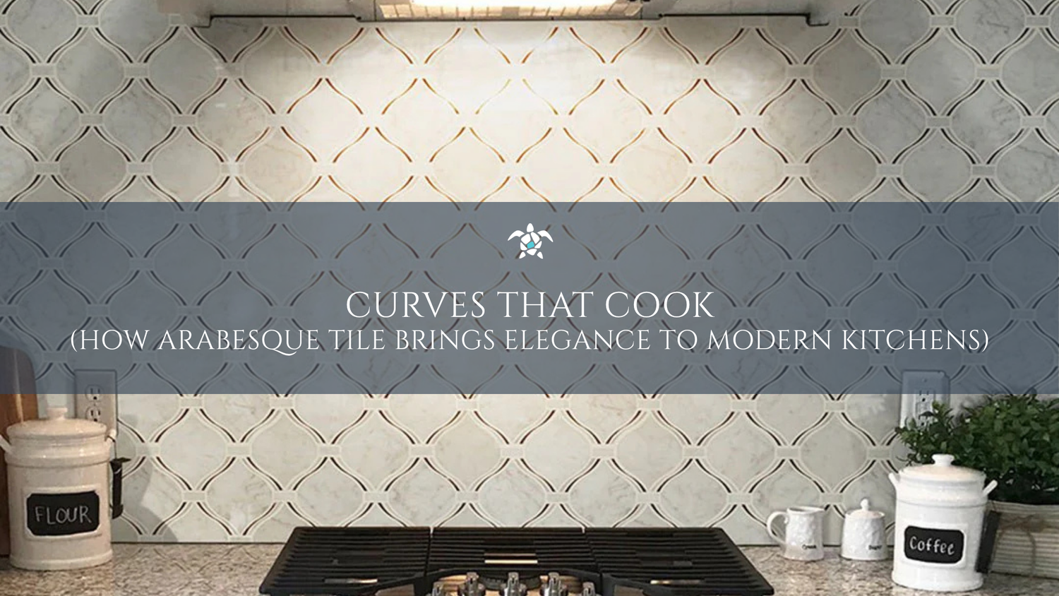 Curves That Cook: How Arabesque Tile Brings Elegance to Modern Kitchens