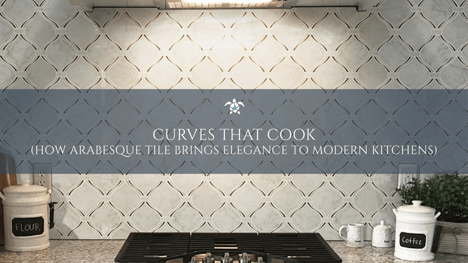 Curves That Cook: How Arabesque Tile Brings Elegance to Modern Kitchens
