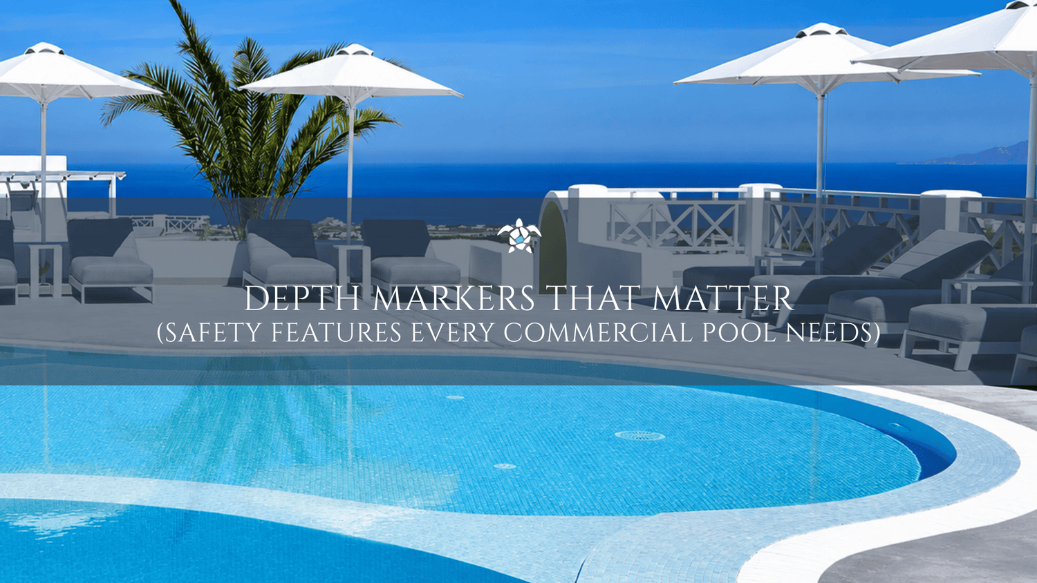 Depth Markers That Matter (Safety Features Every Commercial Pool Needs)