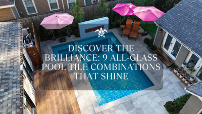 Discover the Brilliance: 9 All-Glass Pool Tile Combinations That Shine