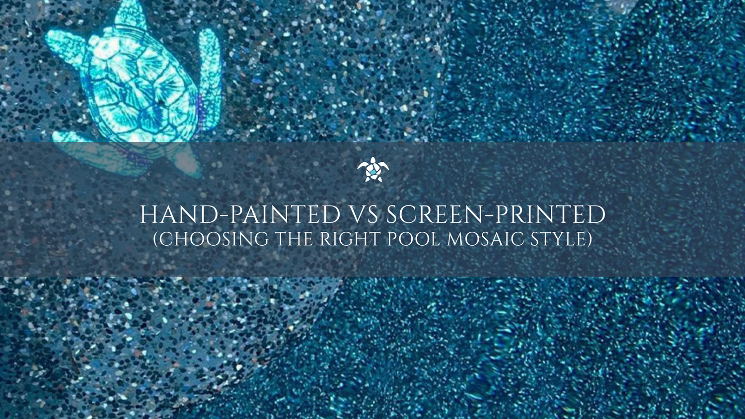 Hand-Painted vs Screen-Printed (Choosing the Right Pool Mosaic Style)