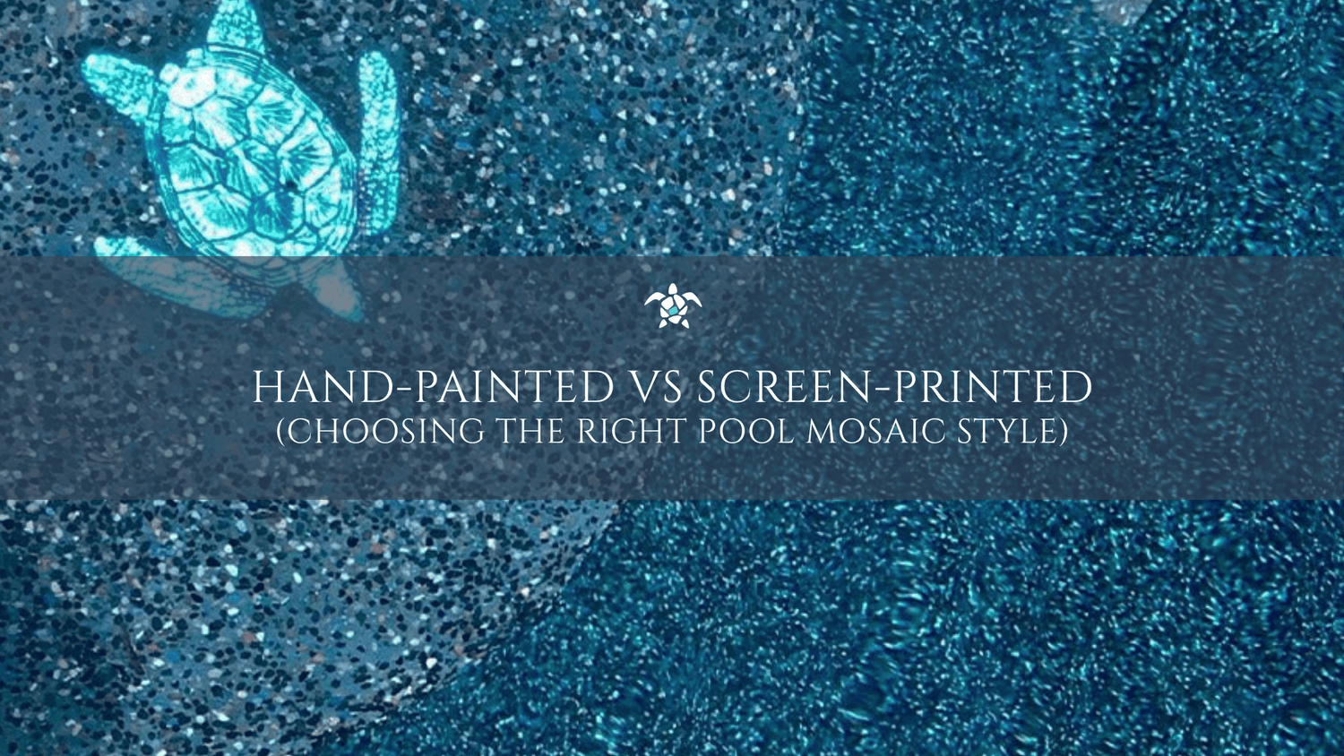 Hand-Painted vs Screen-Printed (Choosing the Right Pool Mosaic Style)