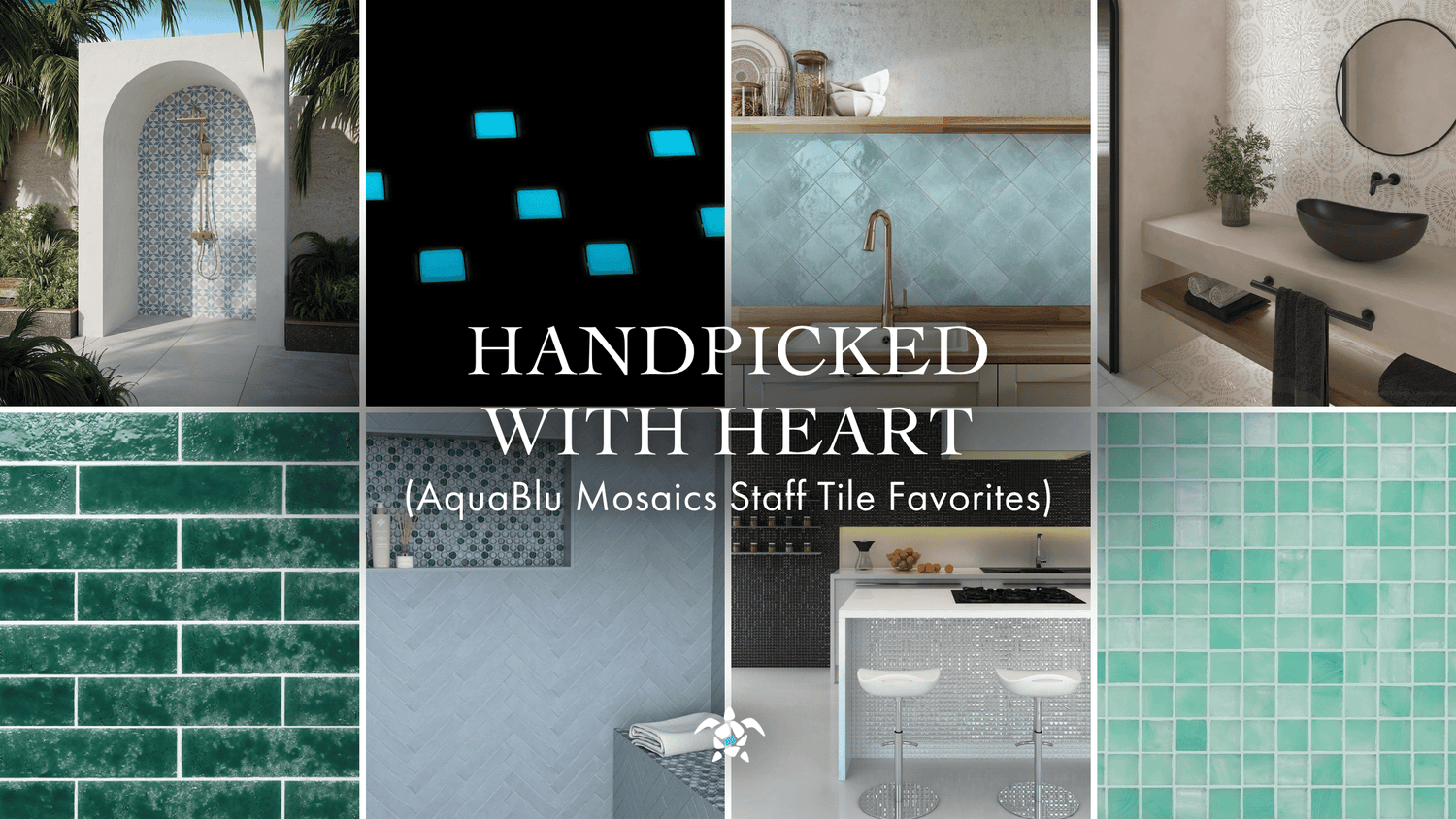 Handpicked With Heart: AquaBlu Mosaics Staff Tile Favorites