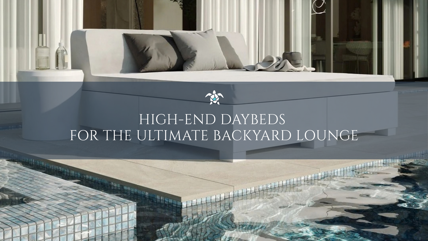 High-End Daybeds for the Ultimate Backyard Lounge