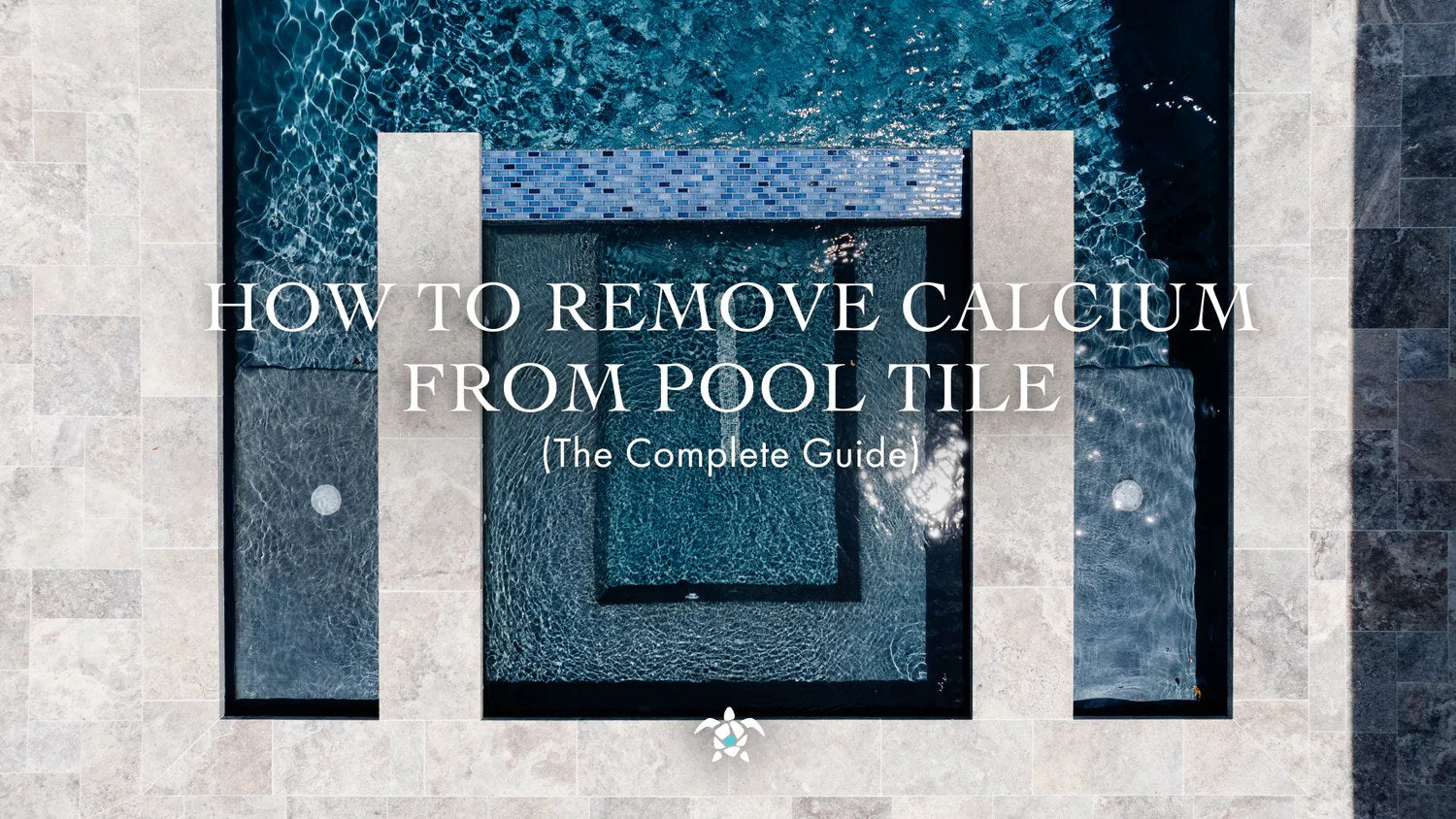 How to Remove Calcium from Pool Tile (The Complete Guide)
