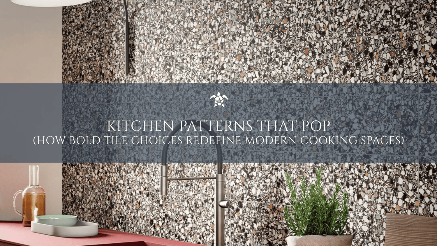 Kitchen Patterns That Pop (How Bold Tile Choices Redefine Modern Cooking Spaces)