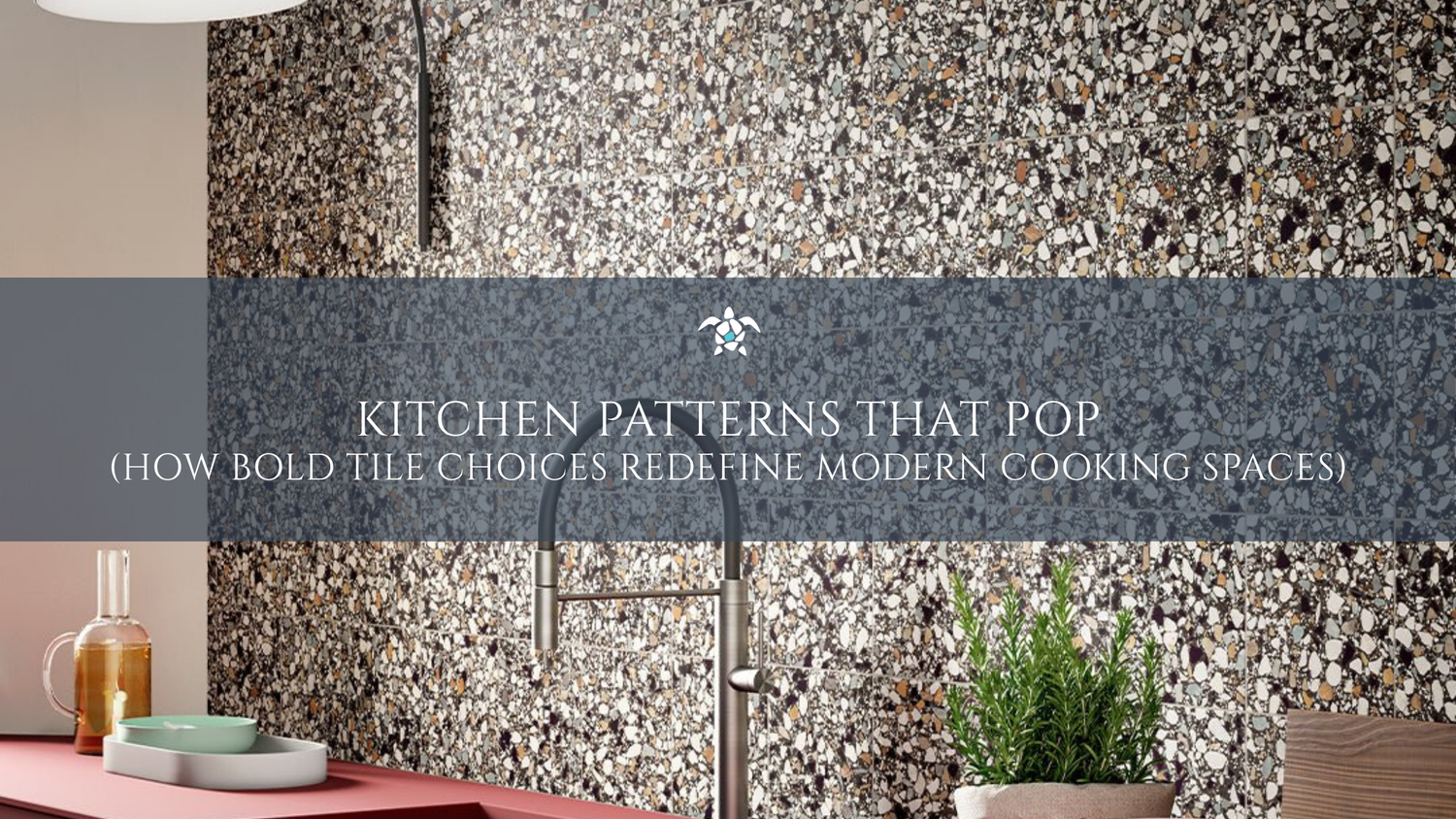 Kitchen Patterns That Pop (How Bold Tile Choices Redefine Modern Cooking Spaces)