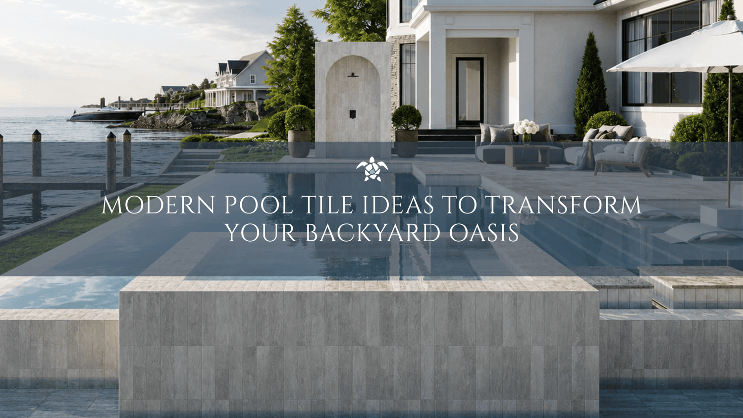 Modern Pool Tile Ideas to Transform Your Backyard Oasis