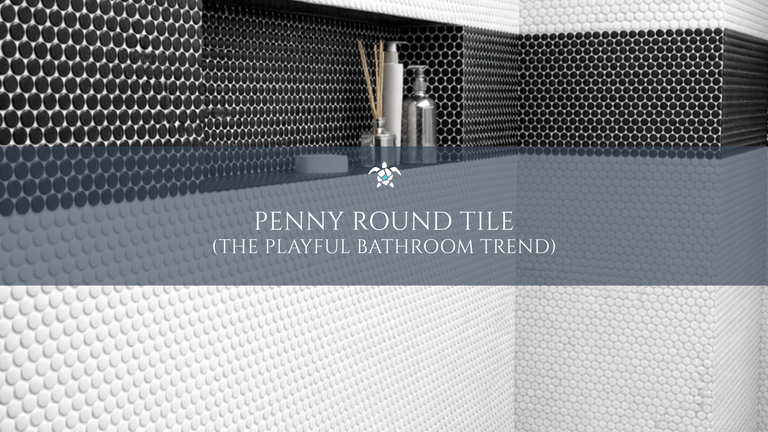 Penny Round Tile: The Playful Bathroom Trend