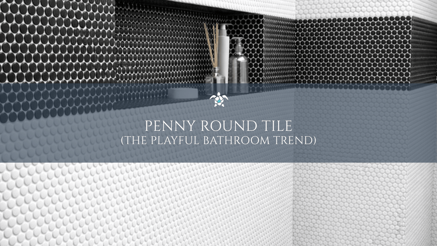 Penny Round Tile: The Playful Bathroom Trend