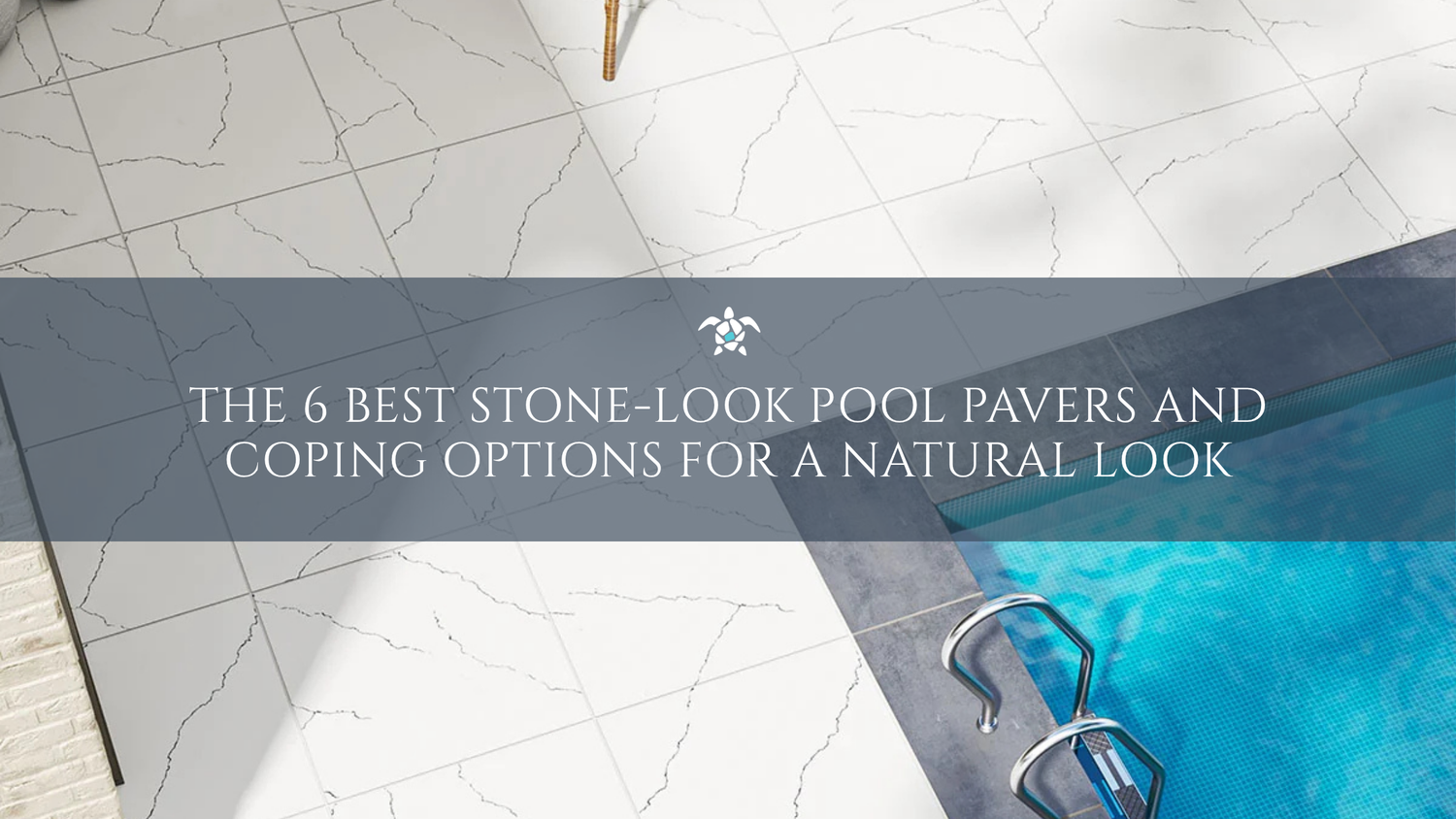 The 6 Best Stone-Look Pool Pavers and Coping Options for a Natural Look