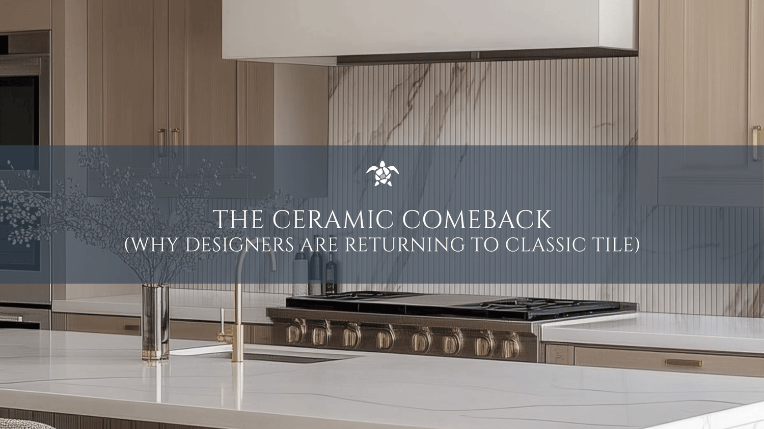 The Ceramic Comeback: Why Designers Are Returning to Classic Tile