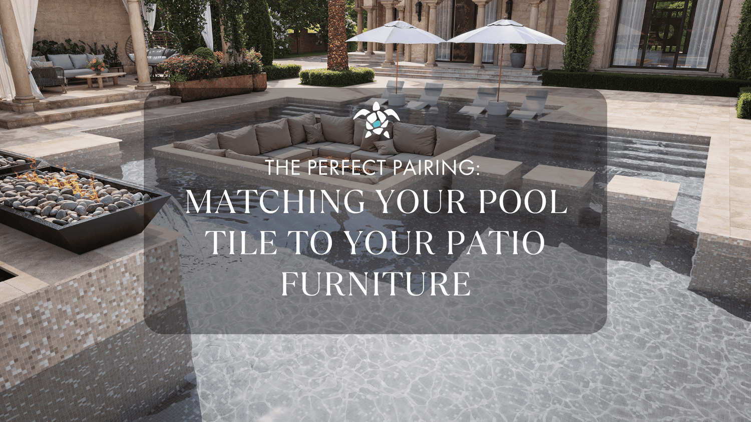 The Perfect Pairing: Matching Your Pool Tile to Your Patio Furniture 