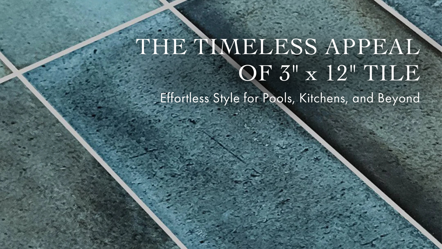 3x12 tile, 3 x 12 tile, 3x12 porcelain tile, 3x12 pool tile, 3x12 kitchen tile, 3x12 bathroom tile