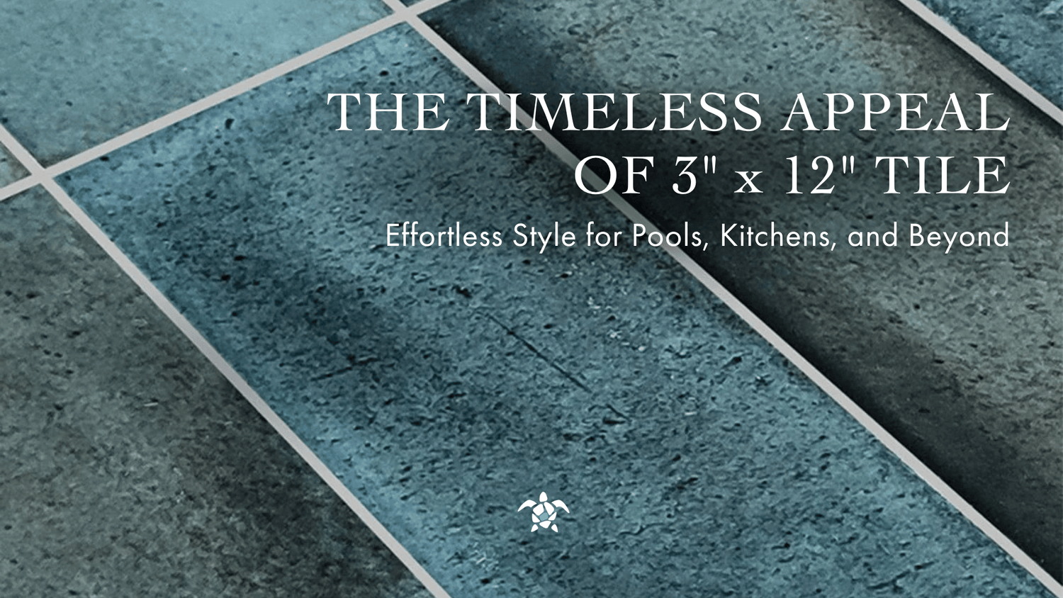 The Timeless Appeal of 3x12 Tile: Effortless Style for Pools, Kitchens, and Beyond