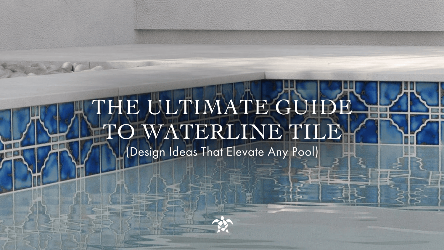 The Ultimate Guide To Waterline Tile: Design Ideas That Elevate Any Pool