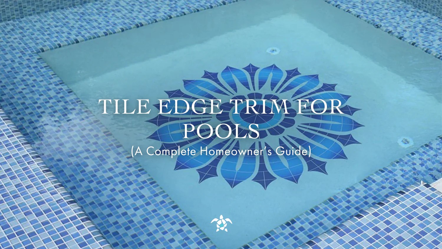 Tile Edge Trim for Pools: A Complete Homeowner’s Guide