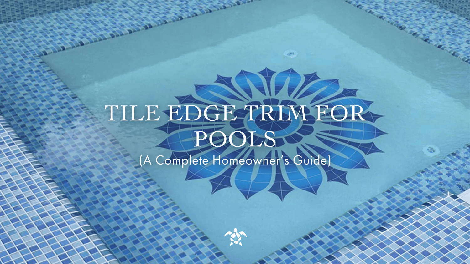 Tile Edge Trim for Pools: A Complete Homeowner’s Guide