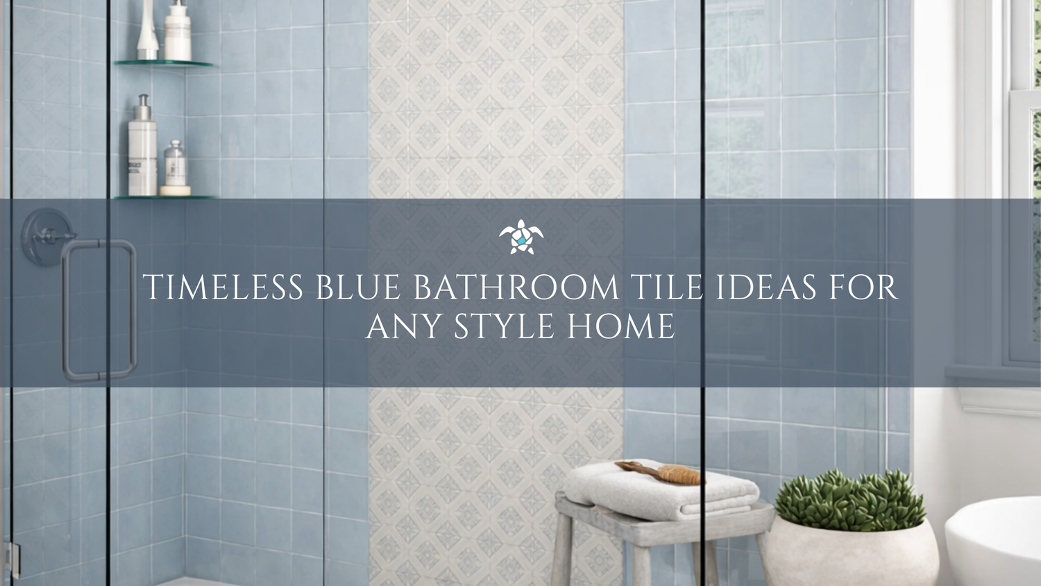 Timeless Blue Bathroom Tile Ideas For Any Style Home