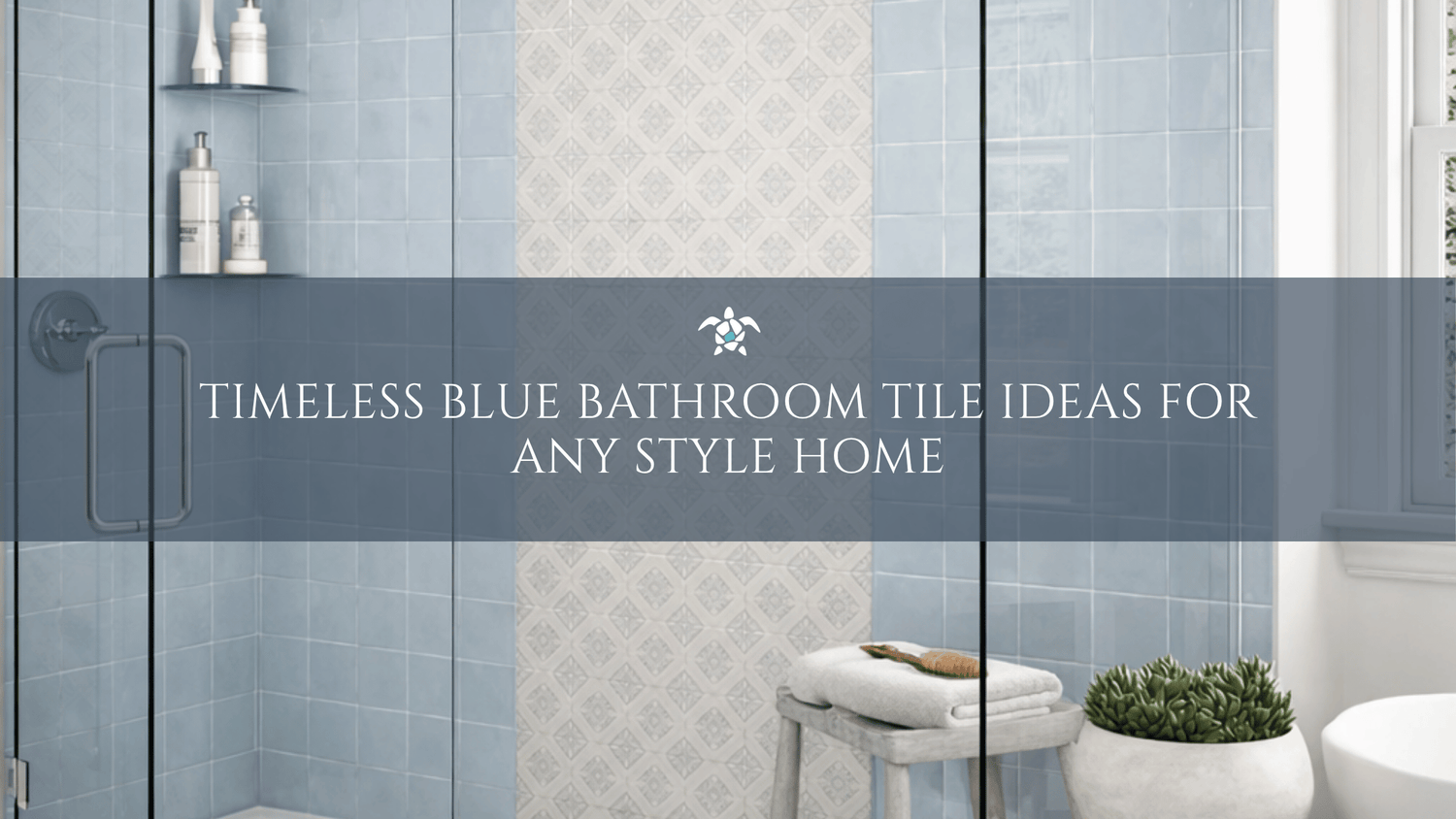 Timeless Blue Bathroom Tile Ideas For Any Style Home