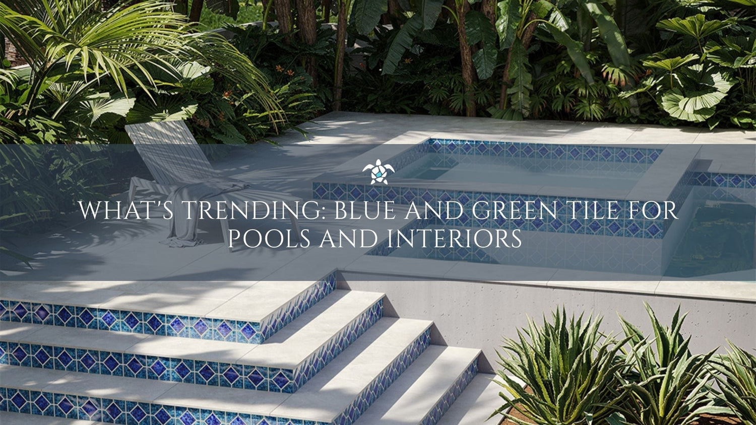 What's Trending: Blue and Green Tile for Pools and Interiors