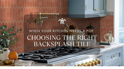 When Your Kitchen Needs a Pop: Choosing the Right Tile Backsplash