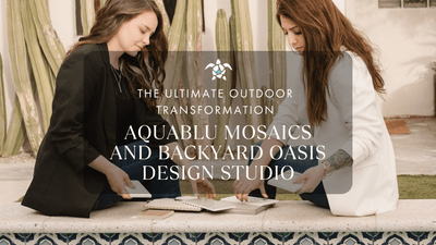 AquaBlu Mosaics and Backyard Oasis Design Studio: Crafting Your Personal Paradise with the Ultimate Outdoor Transformation